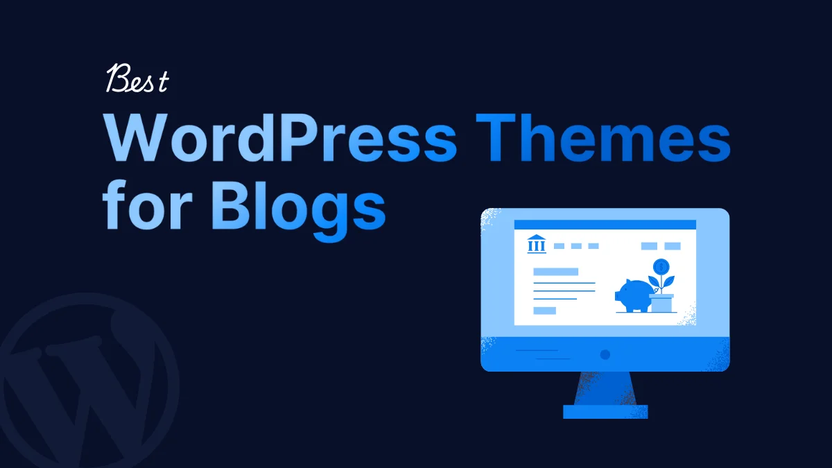 Best WordPress Themes for Blogs
